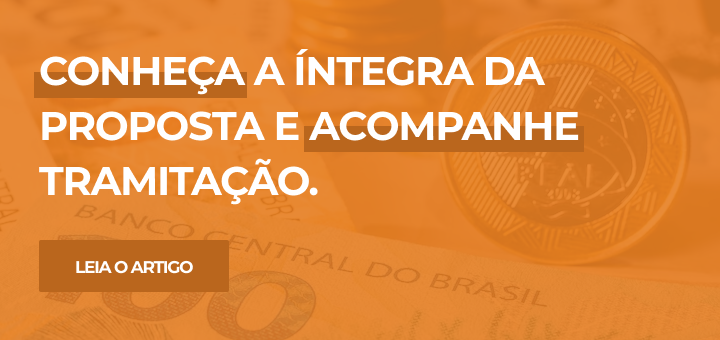 Conheça a íntegra da proposta e acompanhe tramitação